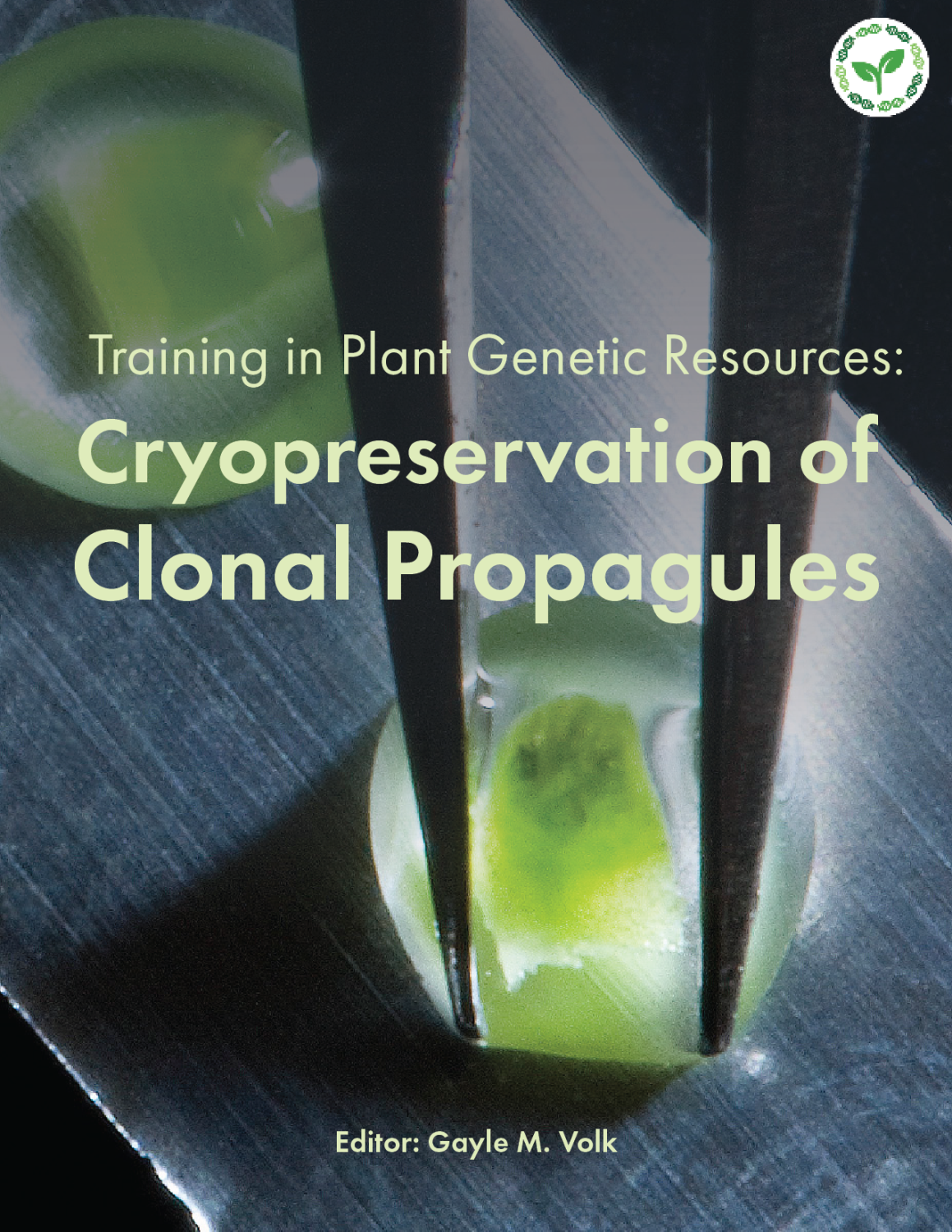 Cover image for Training in Plant Genetic Resources: Cryopreservation of Clonal Propagules